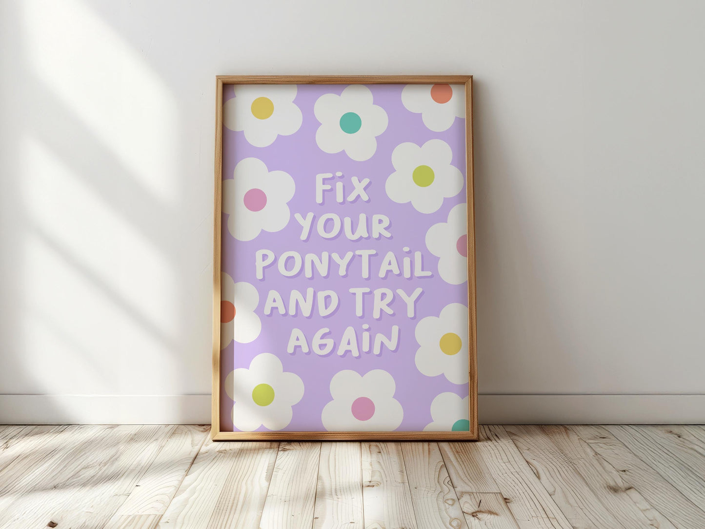 Fix Your Ponytail And Try Again: Girls Bedroom Print, Playroom Wall Art