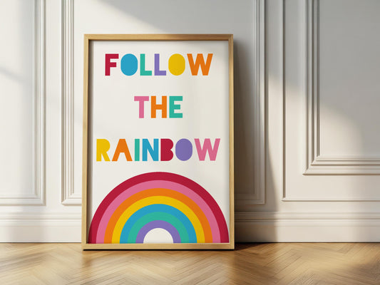 Follow The Rainbow - Rainbow Nursery Wall Art, Bright, Colourful, Kids Modern Room Poster