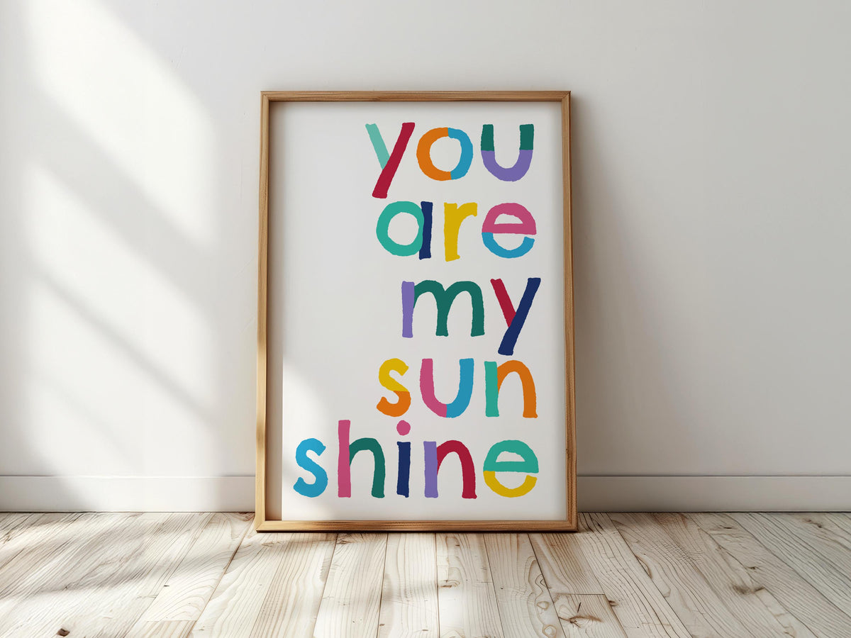 You are my sunshine print: colorful nursery wall art