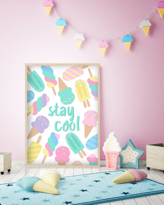 Stay Cool Ice Cream Print- Ice Lolly, Popsicle Print, Girls Bedroom Wall Art, Nursery Poster, Colourful Playroom Decor, Kids Room